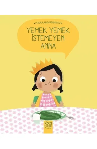 Doğruları Öğreniyorum - Yemek Yemek İstemeyen Anna