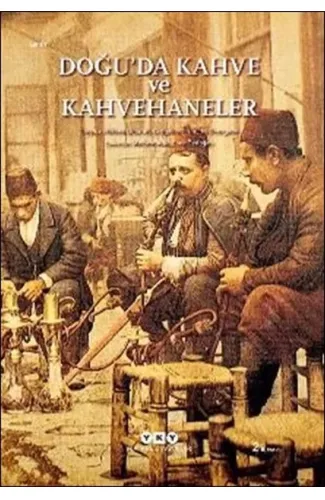 Doğu’da Kahve ve Kahvehaneler