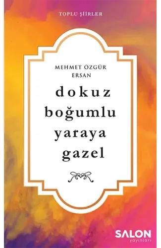 Dokuz Boğumlu Yaraya Gazel