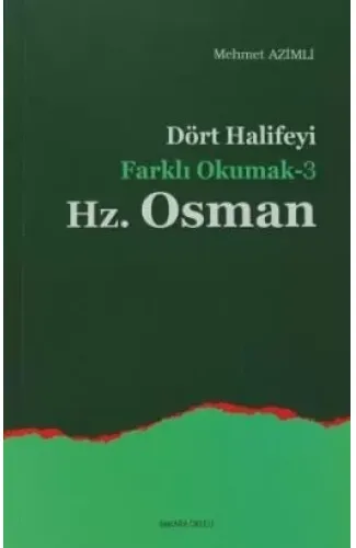 Dört Halifeyi Farklı Okumak 3 - Hz.Osman