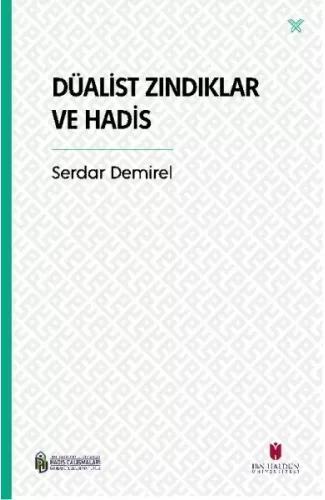 Düalist Zındıklar ve Hadis