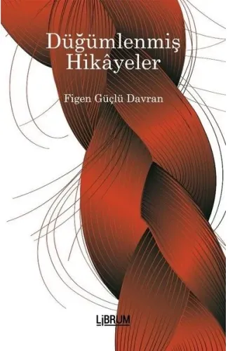 Düğümlenmiş Hikayeler