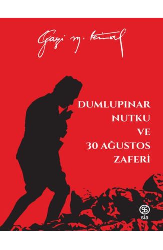 Dumlupınar Nutku ve 30 Ağustos Zaferi - Mustafa Kemal Atatürk