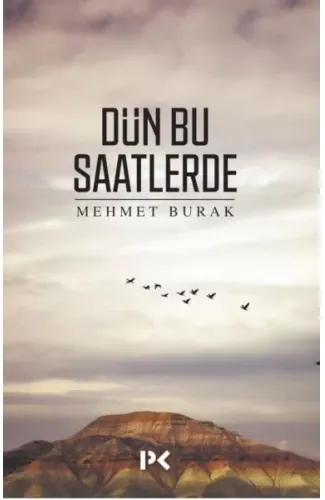 Dün Bu Saatlerde