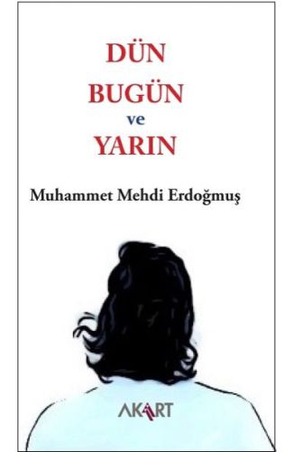 Dün, Bugün ve Yarın