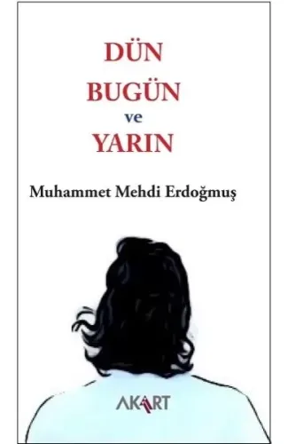 Dün, Bugün ve Yarın