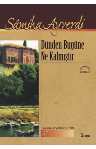 Dünden Bugüne Ne Kalmıştır