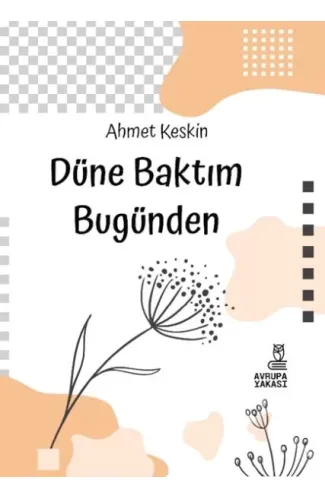 Düne Baktım Bugünden