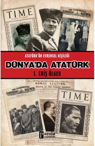 Dünya'da Atatürk - Atatürk'ün Evrensel Kişiliği