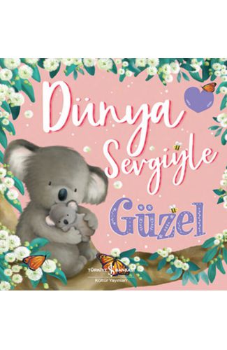 Dünya Sevgiyle Güzel