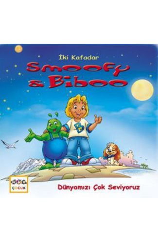 Dünyamızı Çok Seviyoruz / İki Kafadar Smoofy ve Biboo -3