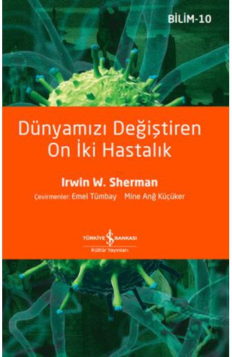 Dünyamızı Değiştiren On İki Hastalık