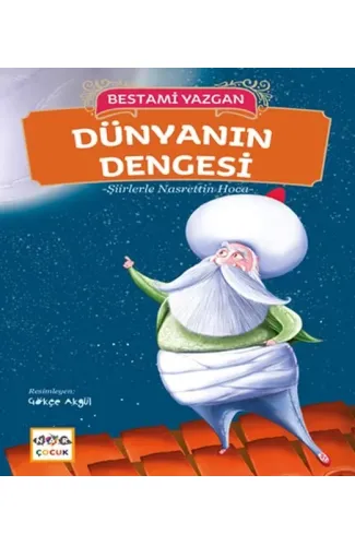 Dünyanın Dengesi - Şiirlerle Nasrettin Hoca