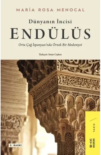 Dünyanın İncisi: Endülüs - Orta Çağ İspanyası’nda Örnek Bir Medeniyet