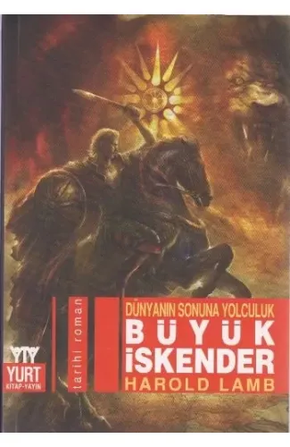 Dünyanın Sonuna Yolculuk Büyük İskender