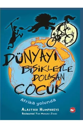 Dünyayı Bisikletle Dolaşan Çocuk 1 - Afrika Yolunda