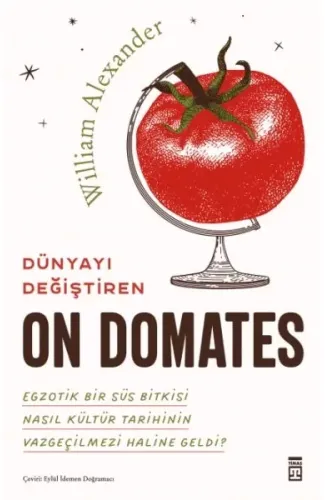 Dünyayı Değiştiren On Domates