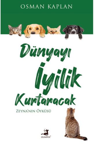 Dünyayı İyilik Kurtaracak