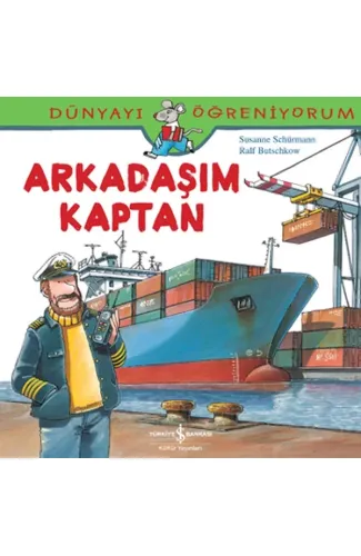 Dünyayı Öğreniyorum - Arkadaşım Kaptan