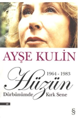 Dürbünümde Kırk Sene 2. Kitap Hüzün 1964 1983