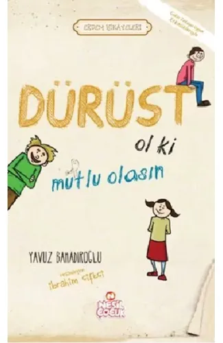 Dürüst Ol ki Mutlu Olasın