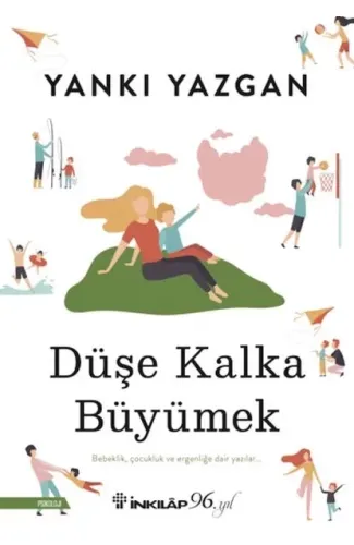 Düşe Kalka Büyümek