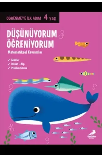 Düşünüyorum, Öğreniyorum - Öğrenmeye İlk Adım (4 Yaş) - Matematiksel Kavramlar