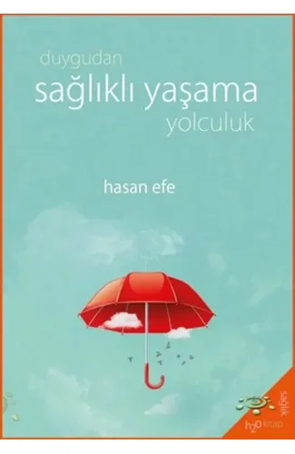 Duygudan Sağlıklı Yaşama Yolculuk