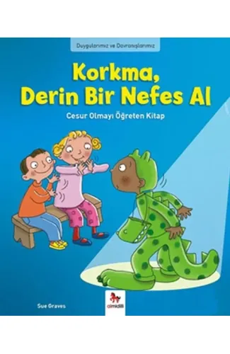 Duygularımız ve Davranışlarımız - Korkma Derin Bir Nefes Al