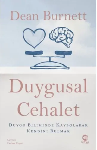 Duygusal Cehalet: Duygu Biliminde Kaybolarak Kendini Bulmak