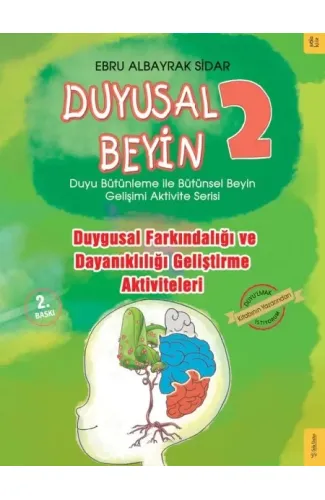 Duyusal Beyin 2 - Duygusal Farkındalığı ve Dayanıklılığı Geliştirme Aktiviteleri