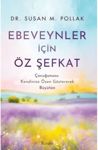 Ebeveynler İçin Öz Şefkat