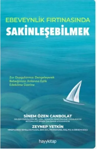 Ebeveynlik Fırtınasında Sakinleşebilmek