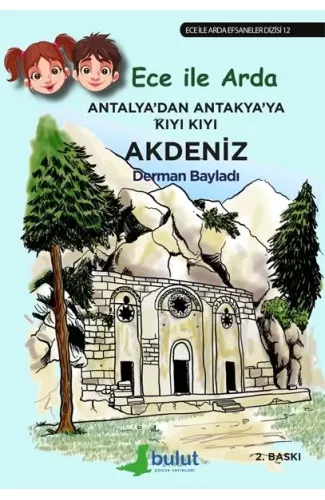 Ece ile Arda Efsaneler Dizisi - Antalya'dan Antakya'ya Kıyı Kıyı Akdeniz