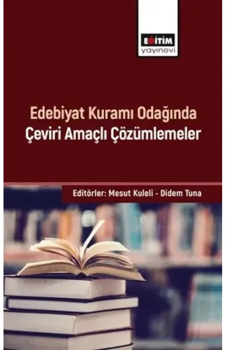 Edebiyat Kuramı Odağında Çeviri Amaçlı Çözümlemeler