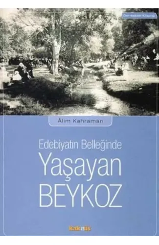 Edebiyatın Belleğinde Yaşayan Beykoz