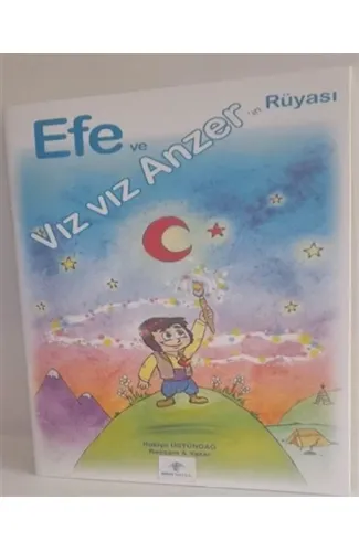 Efe ve Vız Vız Anzer’in Rüyası