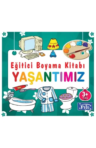 Eğitici Boyama Kitabı - Yaşantımız