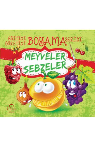 Eğitici Öğretici Boyama Serisi - Meyveler Sebzeler