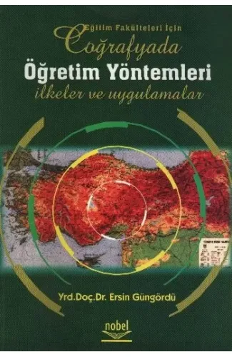 Eğitim Fakülteleri İçin Coğrafyada Öğretim Yöntemleri İlkeler ve Uygulamalar