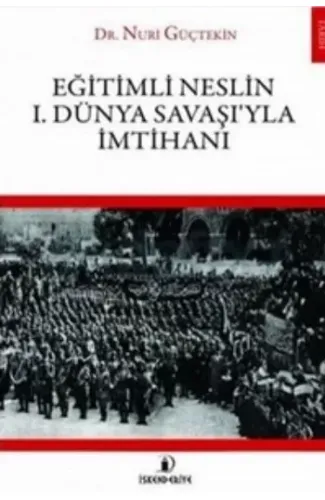 Eğitimli Neslin I. Dünya Savaşı'yla İmtihanı