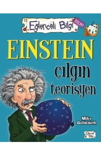 Eğlenceli Bilgi Bilim - Einstein Çılgın Teorisyen