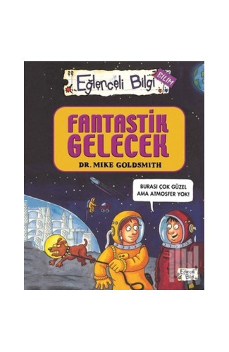 Eğlenceli Bilgi Bilim 52 - Fantastik Gelecek