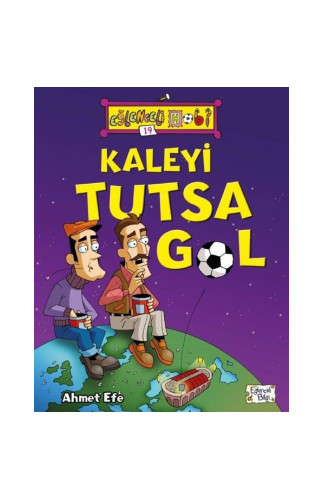 Eğlenceli Bilgi Kaleyi Tutsa Gol