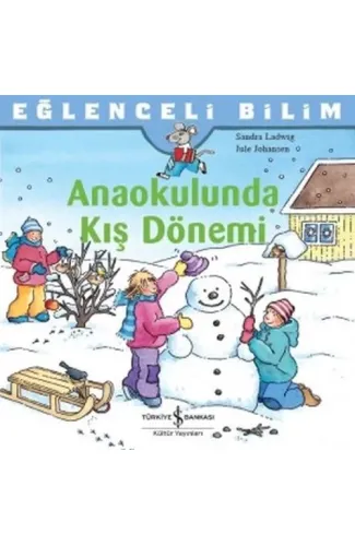 Eğlenceli Bilim - Anaokulunda Kış Dönemi