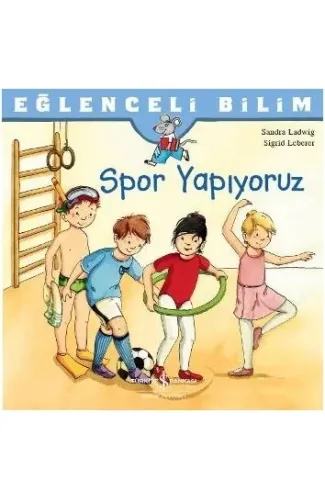 Eğlenceli Bilim - Spor Yapıyoruz