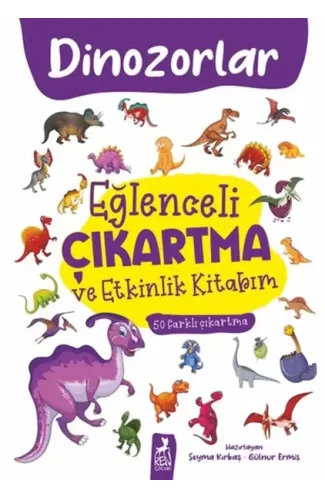 Eğlenceli Çıkartma ve Etkinlik Kitabım - Dinazorlar