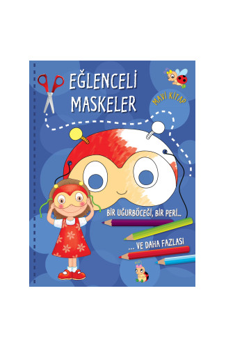 Eğlenceli Maskeler (Mavi Kitap)