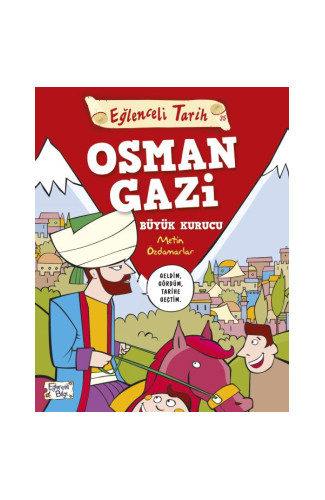 Eğlenceli Tarih - Osman Gazi Büyük Kurucu