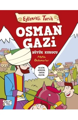 Eğlenceli Tarih - Osman Gazi Büyük Kurucu